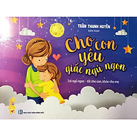 Cho Con Yêu Giấc Ngủ Ngon