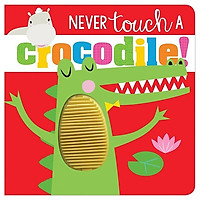 Never Touch A Crocodile