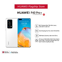 HUAWEI P40 Pro Plus 5G (8+512G)| Bộ 5 Camera Siêu Tầm Nhìn Leica | Cảm biến 1/1,28 inch | Ảnh chân dung AI | Hàng Chính Hãng