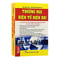 Thương Mại Điện Tử Hiện Đại – Thực Hành Ứng Dụng Của Các Công Ty Việt Nam