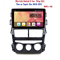 Màn hình Android 9 Inc WIFI + 4G Toyota Vios 2018-2019