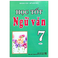 Học Tốt Ngữ Văn 7 – Tập 1