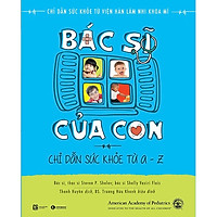 Sách Nuôi Dạy Con – Bác Sĩ Của Con (Tặng kèm Sổ tay Cung Hoàng Đạo)