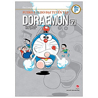 Fujiko F Fujio Đại Tuyển Tập – Doraemon Truyện Ngắn Tập 7 (Tái Bản 2019)