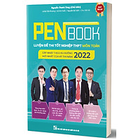 PENBOOK – Luyện Đề Thi Tốt Nghiệp THPT Môn Toán 2022