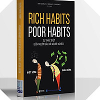 Rich habits, Poor habits: Sự khác biệt giữa người giàu và người nghèo (TẶNG Kèm Bút Phản Quang )