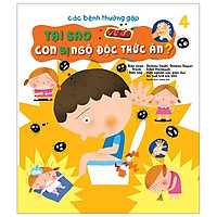 Các Bệnh Thường Gặp Tập 4: Tại Sao Con Bị Ngộ Độc Thức Ăn?