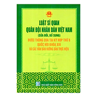 Luật Sĩ Quan Quân Đội Nhân Dân Việt Nam (Sửa Đổi, Bổ Sung) Được Thông Qua Tại Kỳ Họp Thứ