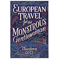 European Travel for the Monstrous Gentlewoman