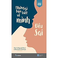 Sách - Những Gì Bạn Biết Về Mình Đều Sai