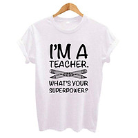 Áo Phông I'm A Teacher