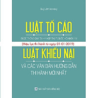Sách Luật Tố Cáo áp dung 1/1/2019, Luật Khiếu Nại và các văn bản hướng dẫn thi hành