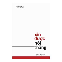 Xin Được Nói Thẳng(Tặng Kèm Bookmark Tiki)