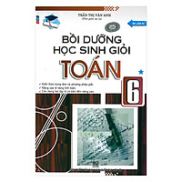 Bồi Dưỡng Học Sinh Giỏi Toán 6 (Tập 1)