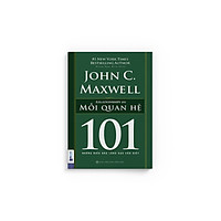 Mối Quan Hệ 101 – Những Điều Nhà Lãnh Đạo Cần Biết