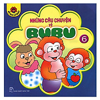 Những Câu Chuyện Về Bubu - Tập 6 (Tái bản 2017)