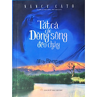 MT - Tất cả các dòng sông đều chảy - Bìa cứng