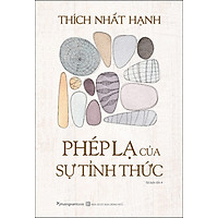 Phép Lạ Của Sự Tỉnh Thức (Tái Bản Lần 1-2020)