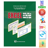 Excel Nâng Cao Và Các Ứng Dụng Trong Xây Dựng ( Tặng Kèm Sổ Tay )