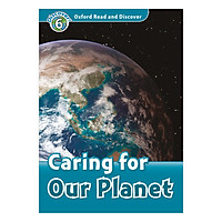 Oxford Read and Discover 6: Caring For Our Planet Audio CD Pack