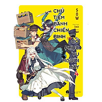 Sách - Chủ Tiệm Bánh Chiến Binh Và Cô Phục Vụ Người Máy (Tập 4) (tặng kèm bookmark)