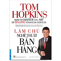 Sách - Làm chủ nghệ thuật bán hàng - First News