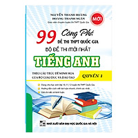 Công Phá 99 Đề Thi THPT Quốc Gia Tiếng Anh – Quyển 1