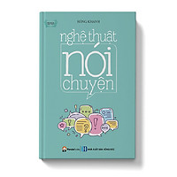 Cách Thức Gợi Chuyện Cho Người Khác Nói Và Tập Lắng Nghe: Nghệ Thuật Nói Chuyện
