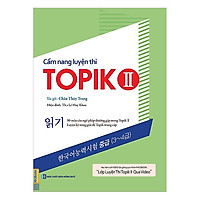 Cẩm Nang Luyện Thi Topik II (Kỹ Năng Đọc) (Tặng kèm Bookmark PL)
