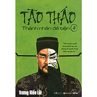 Tào Tháo – Thánh Nhân Đê Tiện (Tập 4)