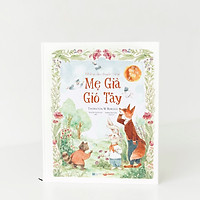 Sách kể truyện cho bé - Những câu chuyện cùng Mẹ Già Gió Tây - Thornton Burgess (Dành cho trẻ từ 4 - 7 tuổi) (Sách nhiều chương, bìa cứng, có hình minh hoạ)