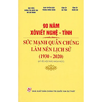 90 Năm Xô Viết Nghệ – Tĩnh Sức Mạnh Quần Chúng Làm Nên Lịch Sử (1930 – 2020)
