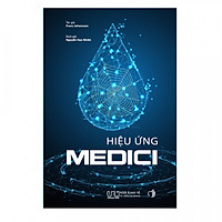 Hiệu ứng Medici – Nơi sáng tạo bắt đầu