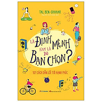 Là Định Mệnh Hay Là Do Bạn Chọn ?