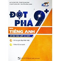 Đột phá 9+ môn Tiếng Anh: Kì Thi Vào Lớp 10 THPT