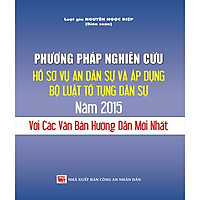 Phương pháp nghiên cứu hồ sơ vụ án dân sự và áp dụng Bộ luật tố tụng Dân sự 2015 với các văn bản hướng dẫn mới nhất