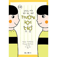 Trường Học Cáo (Chúng Mình Làm Bạn Nhé)