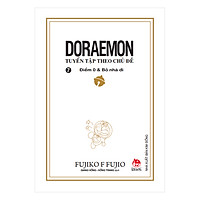 Doraemon – Tuyển Tập Theo Chủ Đề Tập 7: Điểm 0 & Bỏ Nhà Đi (Bìa Mềm) (Tái Bản 2018)