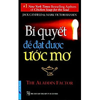 Bí Quyết Để Đạt Được Ước Mơ (Tái Bản 2016)