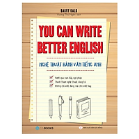You Can Write Better English - Nghệ Thuật Hành Văn Tiếng Anh