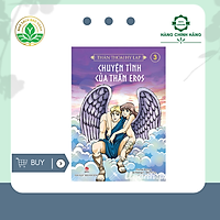 Thần Thoại Hy Lạp Tập 3: Chuyện Tình Của Thần Eros