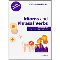 Oxford Word Skills Intermediate Idioms and Phrasal Verbs