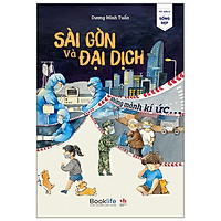 Sài Gòn Và Đại Dịch - Những Mảnh Kí Ức
