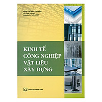 Kinh Tế Công Nghiệp Vật Liệu Xây Dựng