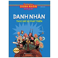 Sách: Trường Học Danh Nhân - Danh Nhân Thúc Đẩy Sự Phát Triển