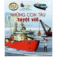 Bộ Sưu Tập Phương Tiện Giao Thông Kì Thú – Những Con Tàu Tuyệt Vời