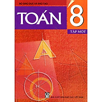 Toán Lớp 8 (Tập 1) – Tái Bản