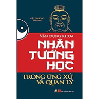 Vận Dụng Khoa Nhân Tướng Học Trong Ứng Xử Và Quản Lý 2019