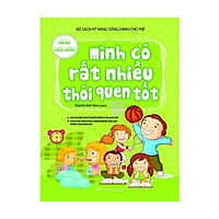 Bộ Sách Kĩ Năng Sống Dành Cho Trẻ – Mình Có Rất Nhiều Thói Quen Tốt