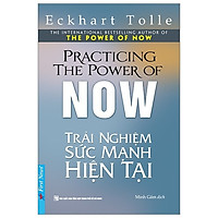 Cuốn Sách Kỹ Năng Cực Hay: Trải Nghiệm Sức Mạnh Hiện Tại